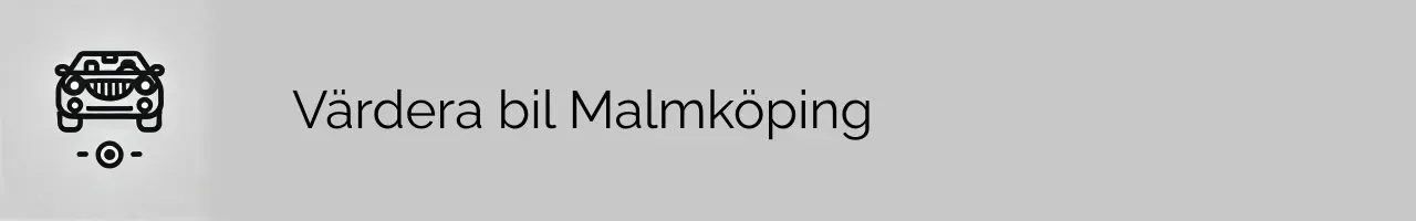 Värdera bil Malmköping